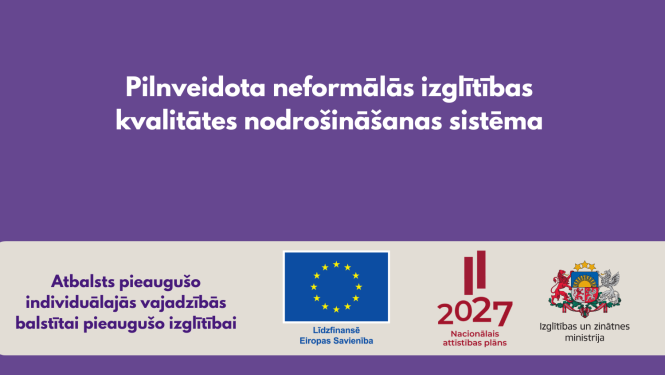 Pilnveidota neformālās izglītības kvalitātes nodrošināšanas sistēma