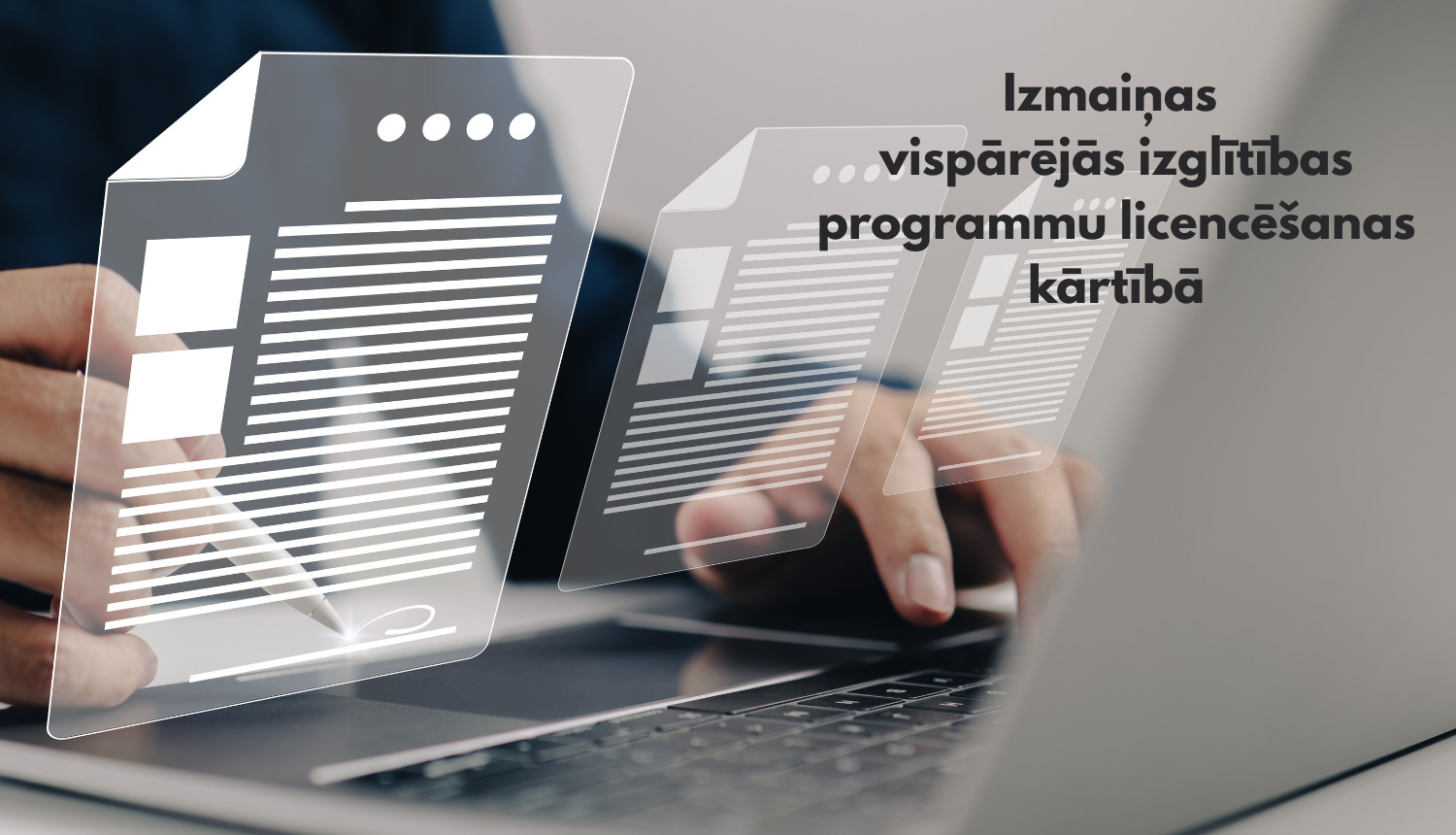 Izmaiņas vispārējās izglītības programmu licencēšanas kārtībā; roka raksta datorā