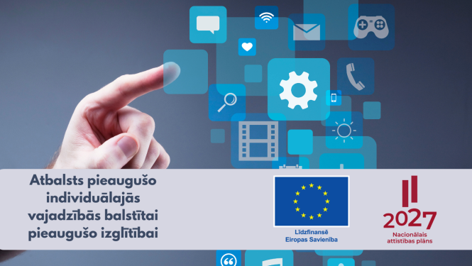 Atbalsts pieaugušo individuālajās vajadzībās balstītai pieaugušo izglītībai, līdzfinansē Eiropas Savienība, Eiropas Savienības un Nacionālā attīstības plāna logo, ilustratīvs attēls