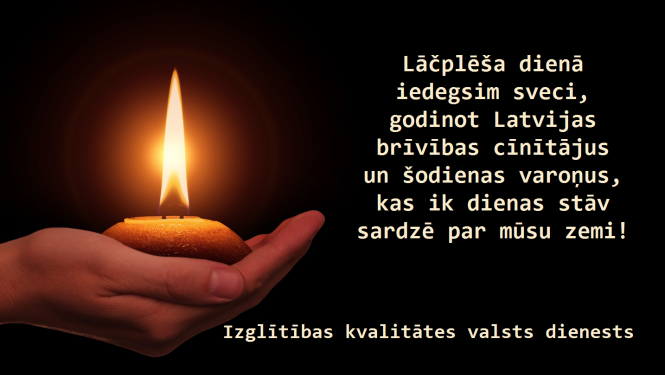 Iedegsim sveci, godinot varoņus Lāčplēša dienā!