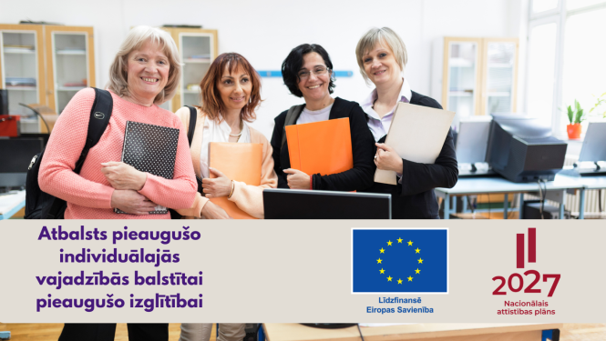 Atbalsts pieaugušo individuālajās vajadzībās balstītai pieaugušo izglītībai, līdzfinansē Eiropas Savienība, Eiropas Savienības un Nacionālā attīstības plāna logo, attēlā - pieaugušie mācās