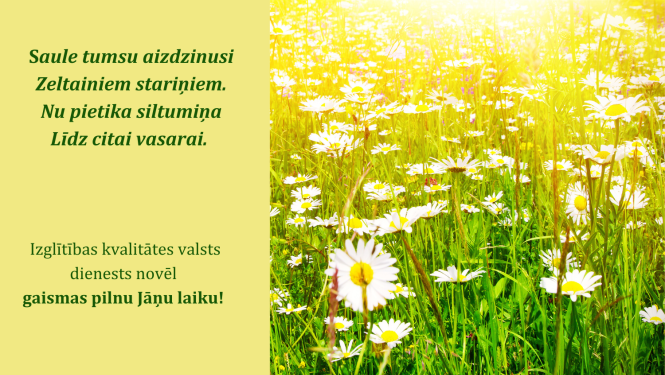 Teksts: Izglītības kvalitātes valsts dienests novēl gaismas pilnu jāņu laiku. Attēlā pļava ar ziediem