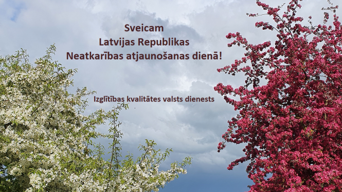 Izglītības kvalitātes valsts dienests sveic Latvijas Republikas Neatkarības atjaunošanas dienā