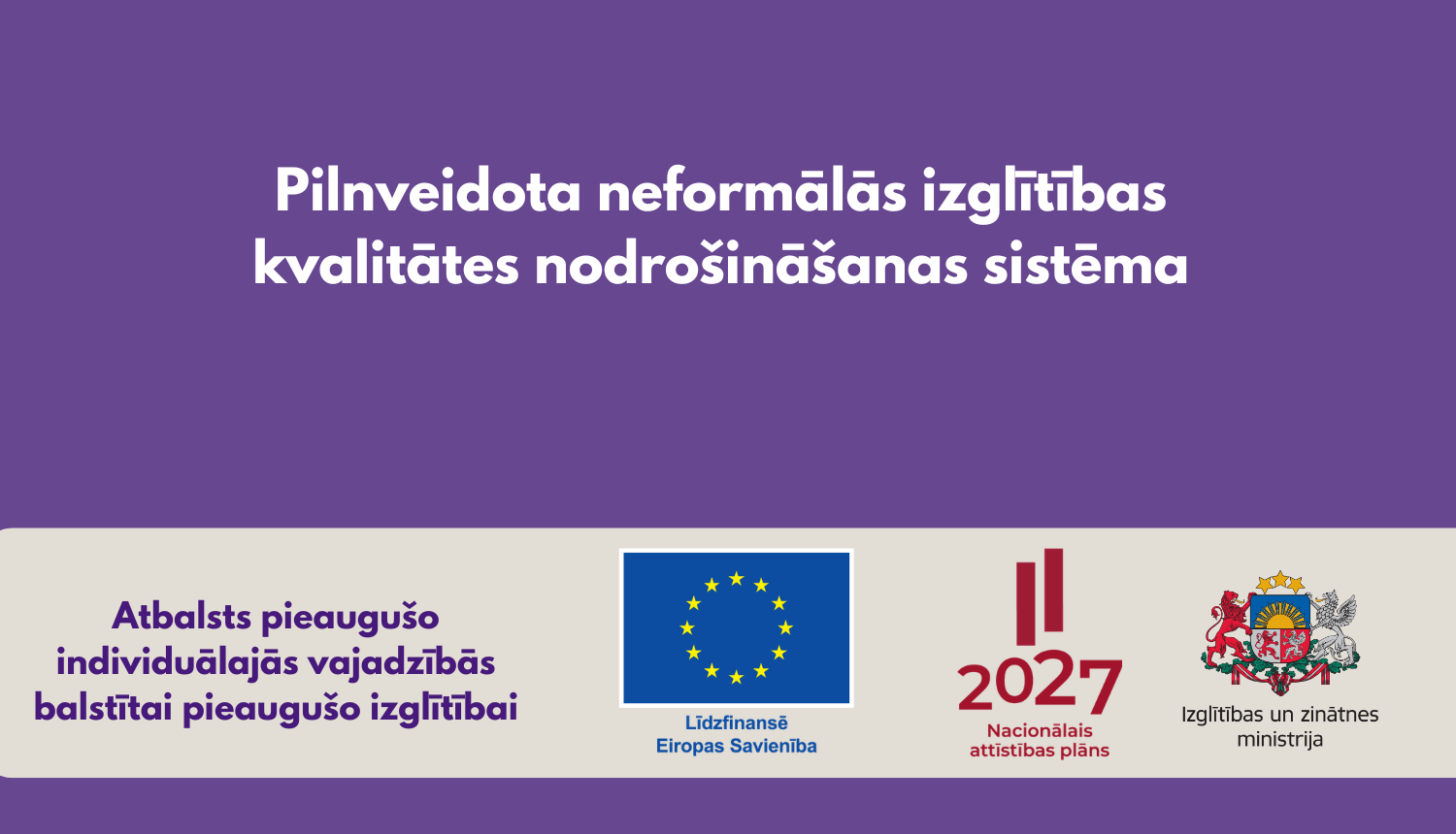 Pilnveidota neformālās izglītības kvalitātes nodrošināšanas sistēma