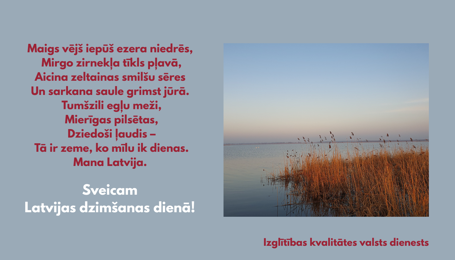 Sveicam Latvijas dzimšanas dienā! Izglītības kvalitātes valsts dienests. Niedres ezerā. 