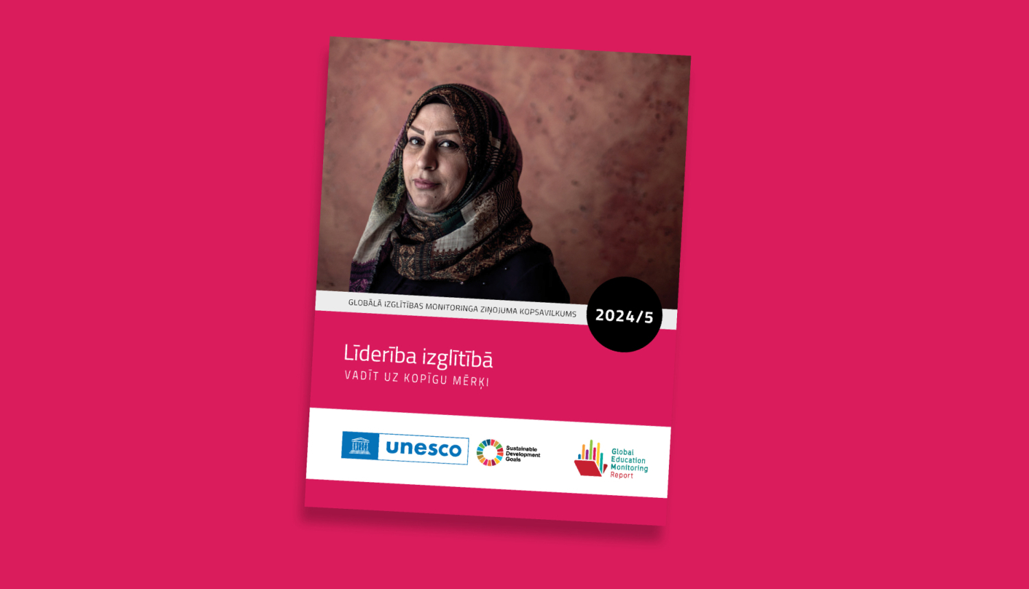 UNESCO globālais izglītības monitoringa ziņojums “Līderība izglītībā: vadīt uz kopīgu mērķi” 