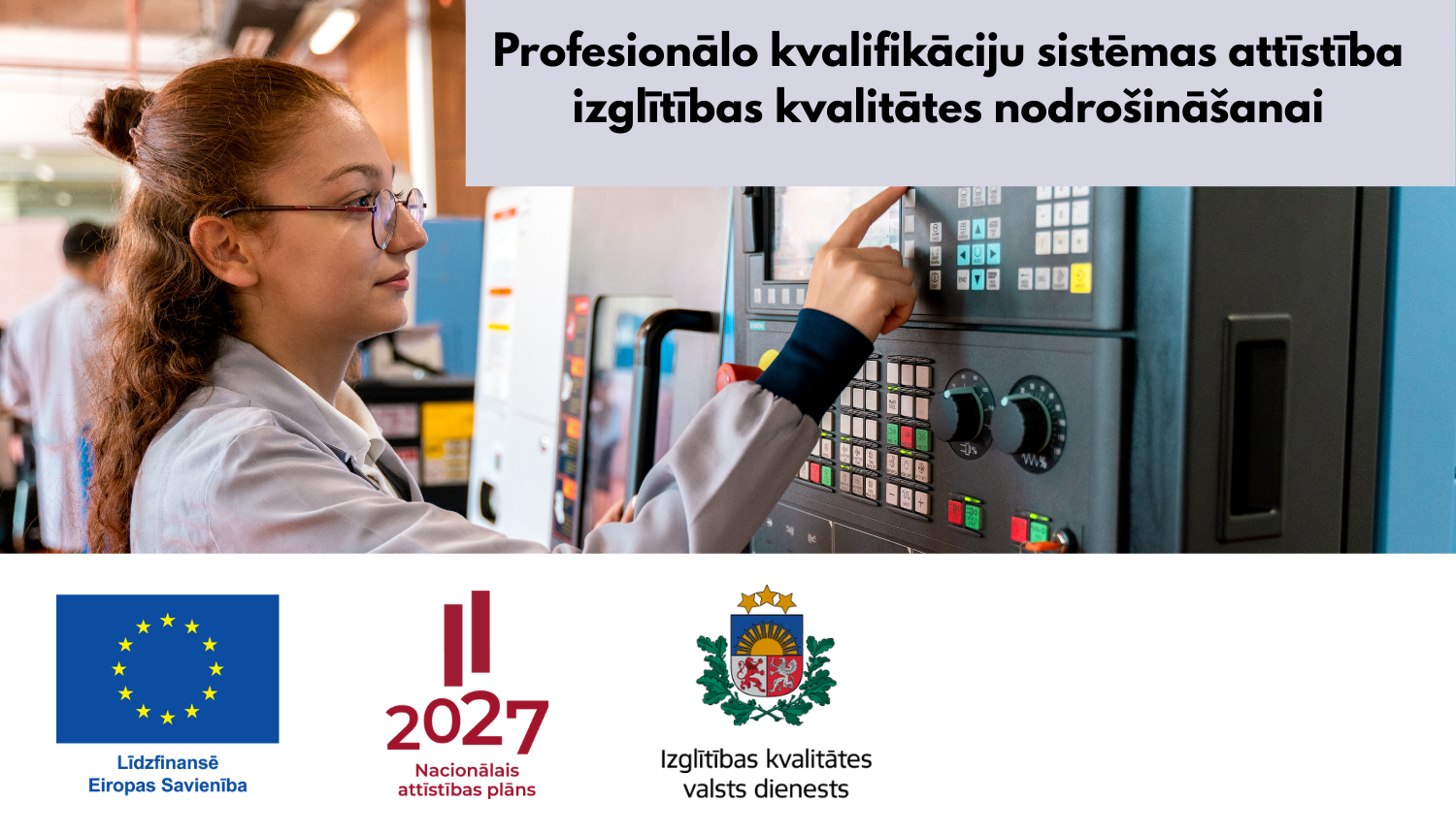 Profesionālo kvalifikāciju sistēmas attīstība izglītības kvalitātes nodrošināšanai, ESF+, Nacionālā attīstības plāna un Izglītības kvalitātes valsts dienesta logo